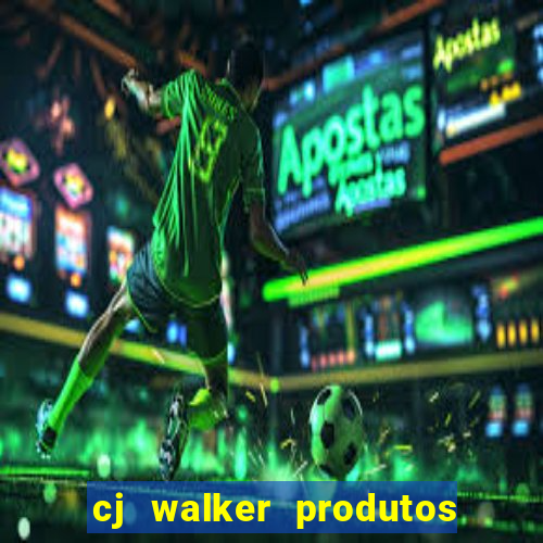 cj walker produtos onde comprar